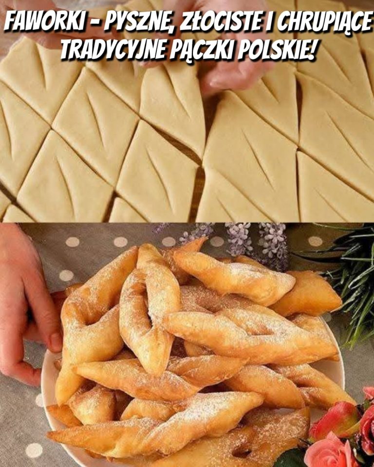 Faworki – Pyszne, złociste i chrupiące tradycyjne pączki polskie!